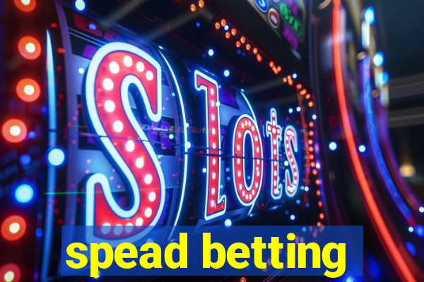 spead betting